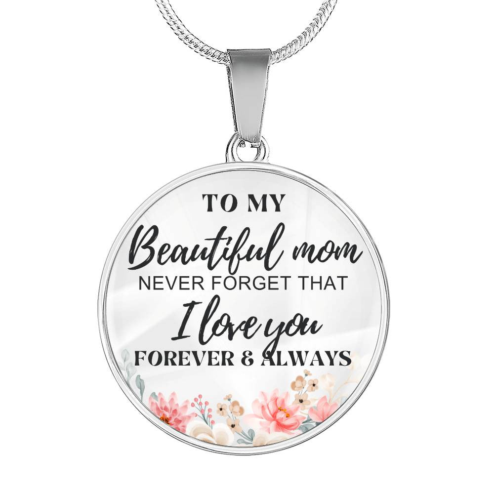 To My Beautiful Mom Circle Pendant Necklace Gifts for Mom, Moms Birthday, Christmas, Anniversary, Mother's day