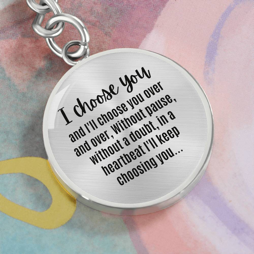 I Choose You Over and Over Keychain Boyfriend Birthday Gift For Husband Wedding Birthday Anniversary Jewelry Gift