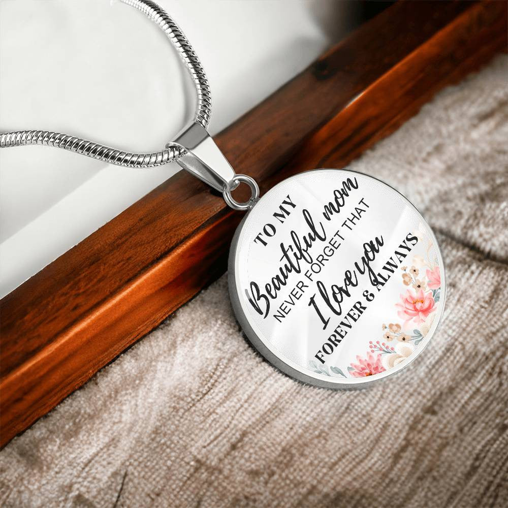 To My Beautiful Mom Circle Pendant Necklace Gifts for Mom, Moms Birthday, Christmas, Anniversary, Mother's day