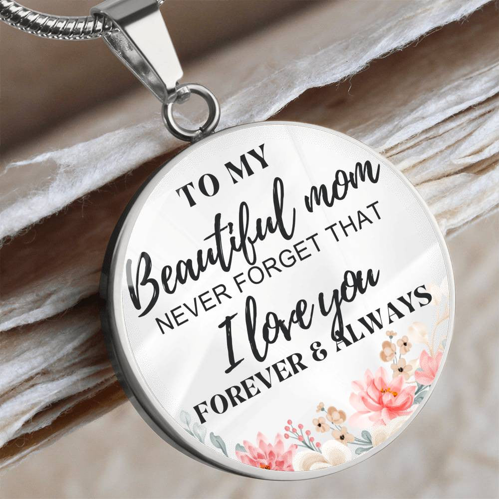 To My Beautiful Mom Circle Pendant Necklace Gifts for Mom, Moms Birthday, Christmas, Anniversary, Mother's day