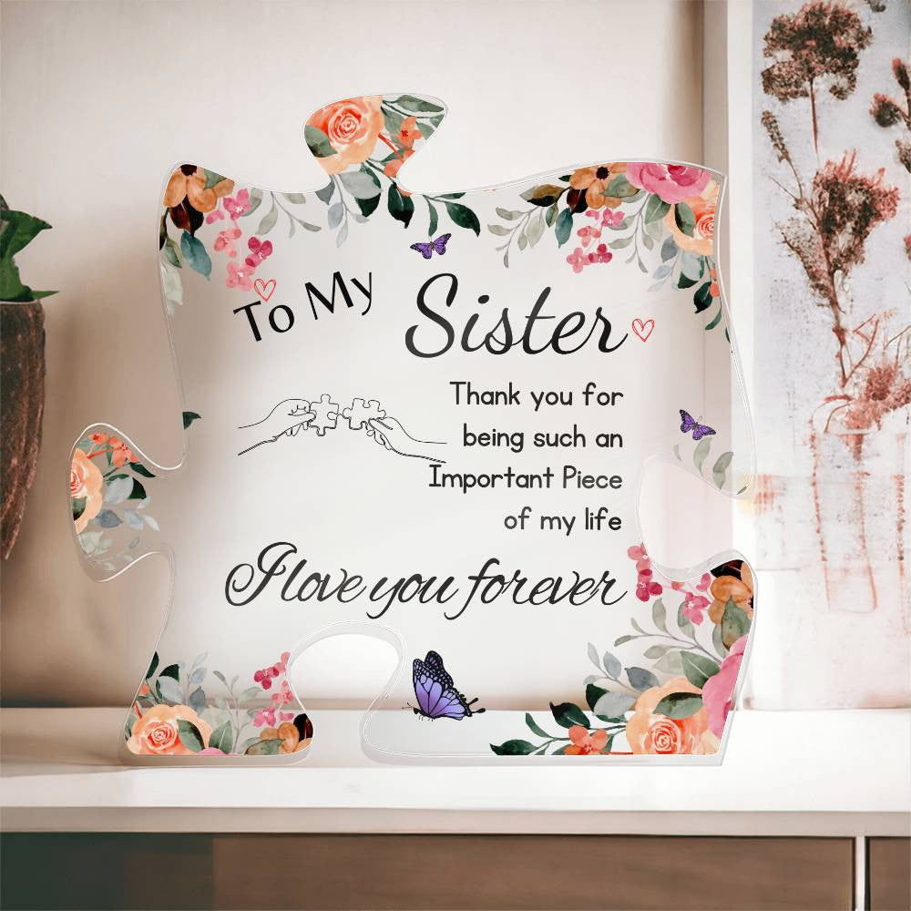 Acrylic Puzzle Plaque Heartfelt Sister Plaque - Unique Puzzle-Shaped Keepsake, Home Office Desk Decoration, Love You Forever Gift Idea for Sisters Gift for Anniversary, Birthday, Christmas