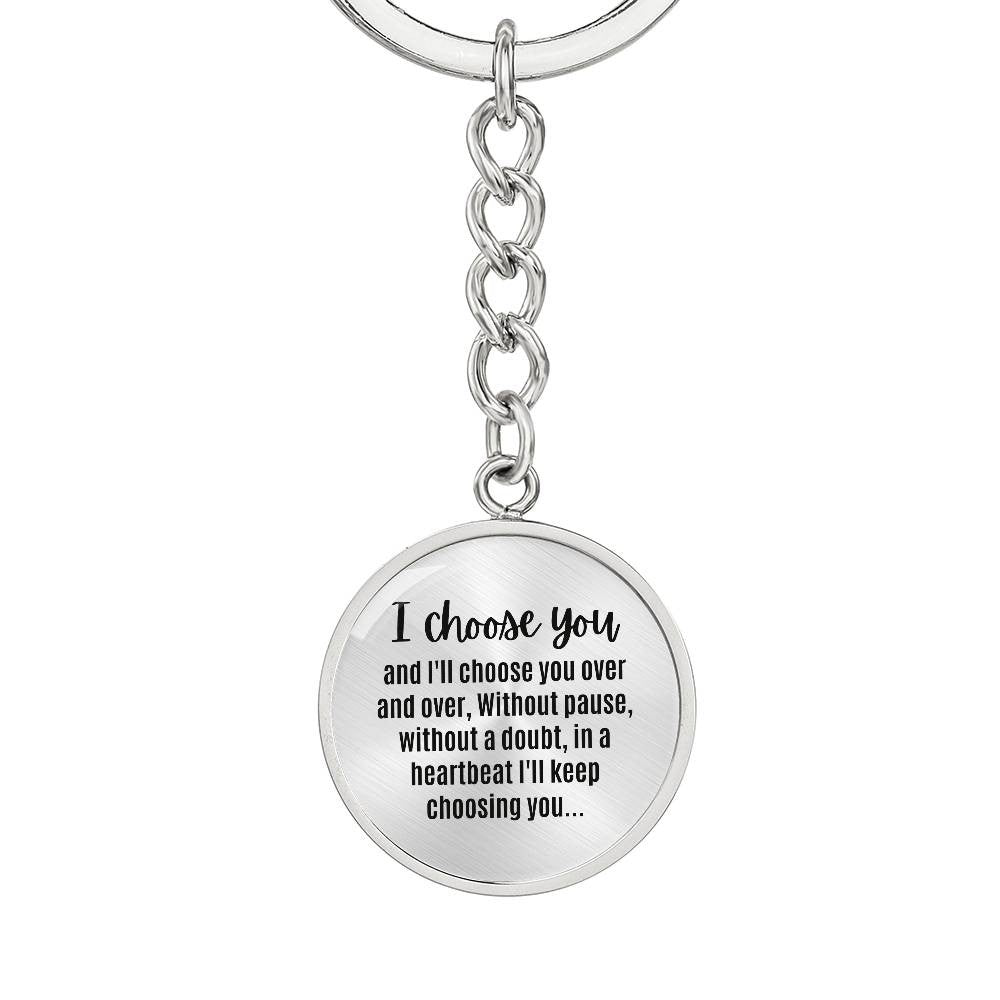 I Choose You Over and Over Keychain Boyfriend Birthday Gift For Husband Wedding Birthday Anniversary Jewelry Gift