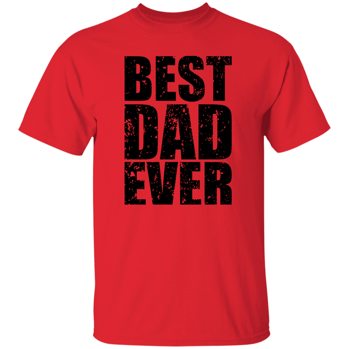 Best Dad Ever - Gift for Dad, Grandpa, Uncle