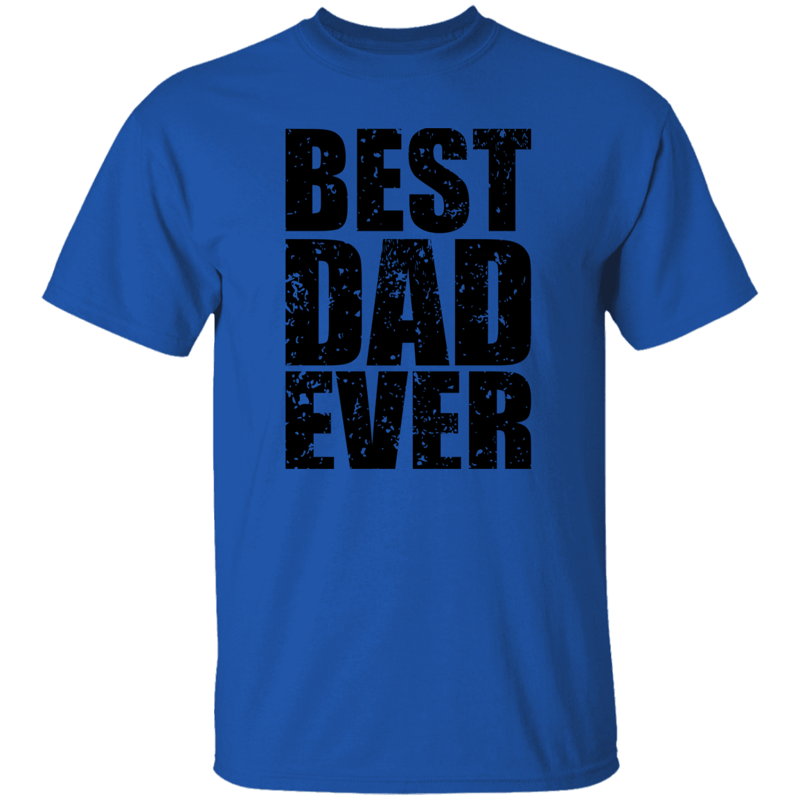 Best Dad Ever - Gift for Dad, Grandpa, Uncle