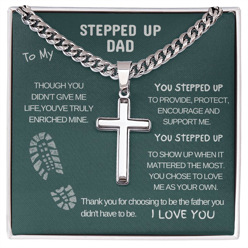 TO MY STEPPED UP DAD | THANK YOU FOR BEING THE FATHER YOU DIDN'T HAVE TO BE | CROSS NECKLACE