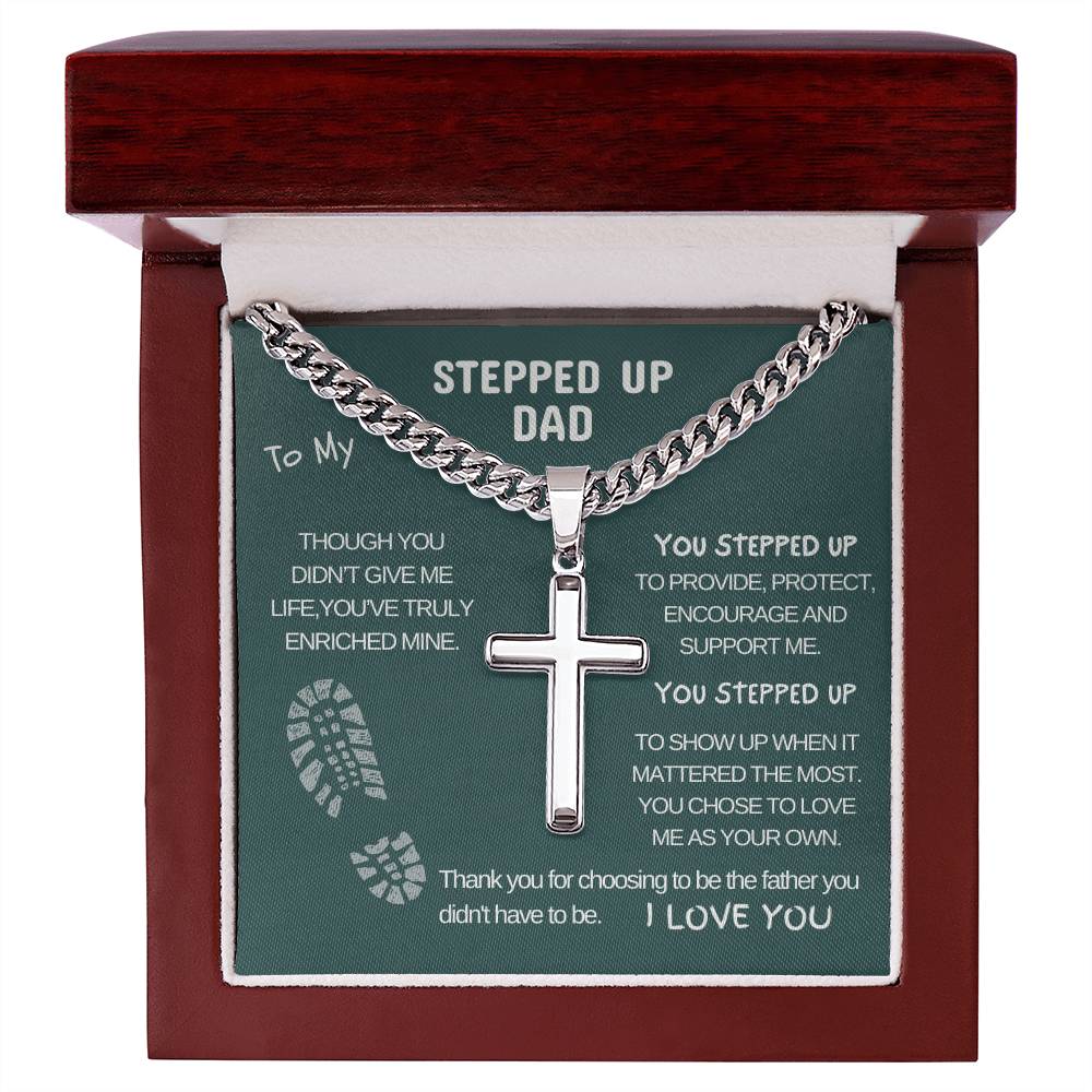 TO MY STEPPED UP DAD | THANK YOU FOR BEING THE FATHER YOU DIDN'T HAVE TO BE | CROSS NECKLACE