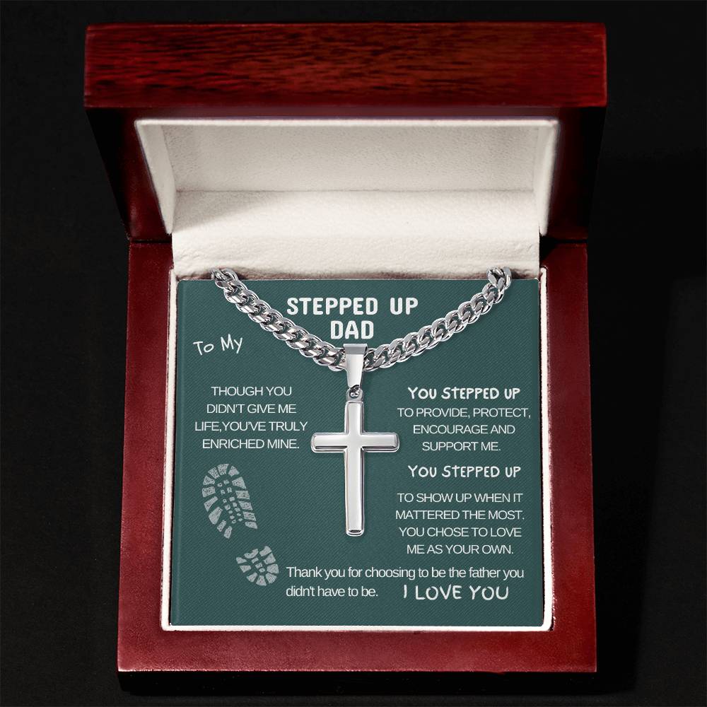 TO MY STEPPED UP DAD | THANK YOU FOR BEING THE FATHER YOU DIDN'T HAVE TO BE | CROSS NECKLACE