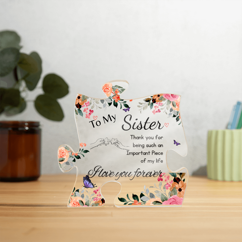 Acrylic Puzzle Plaque Heartfelt Sister Plaque - Unique Puzzle-Shaped Keepsake, Home Office Desk Decoration, Love You Forever Gift Idea for Sisters Gift for Anniversary, Birthday, Christmas