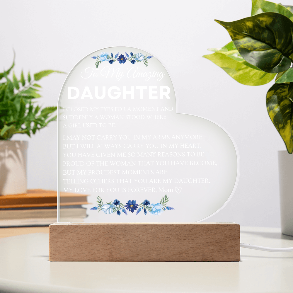 Acrylic Heart Heart Shaped Plaque - Beautiful Floral Acrylic Desk Decoration - Perfect Gift for Daughter from Mom for Graduation, Birthday, Wedding, Christmas & New YearPlaque