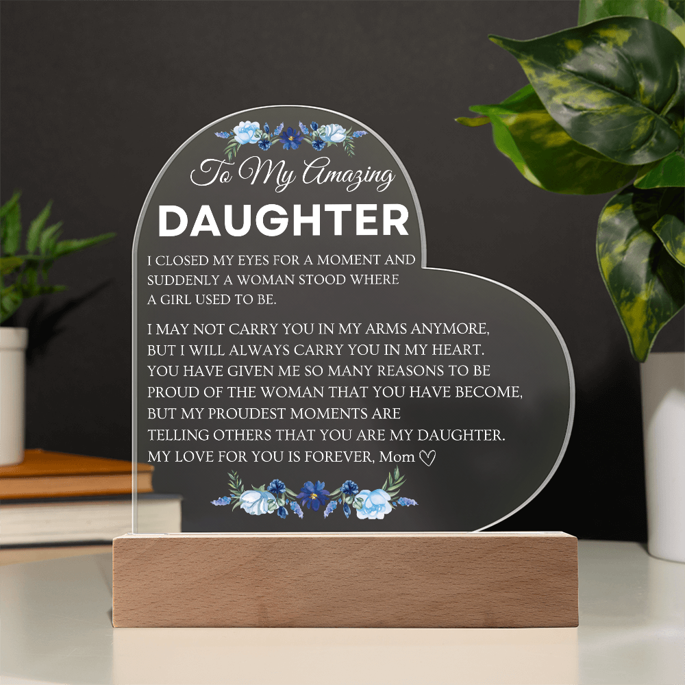 Acrylic Heart Heart Shaped Plaque - Beautiful Floral Acrylic Desk Decoration - Perfect Gift for Daughter from Mom for Graduation, Birthday, Wedding, Christmas & New YearPlaque