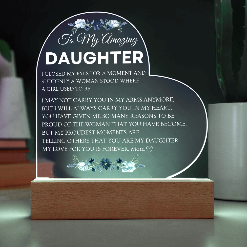 Acrylic Heart Heart Shaped Plaque - Beautiful Floral Acrylic Desk Decoration - Perfect Gift for Daughter from Mom for Graduation, Birthday, Wedding, Christmas & New YearPlaque