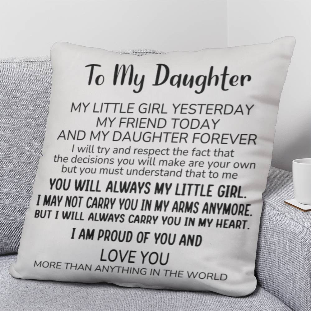 Daughter Gifts From Mom Dad To Daughter Pillow Cushion Yesterday My Friends Today My Daughter Forever - Daughter Birthday Gifts From Parents Pillow For Home Gift